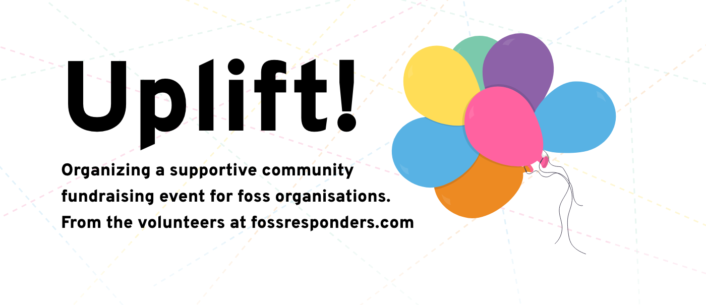 Our UPLIFT! event raised $105K to support the open source ecosystem